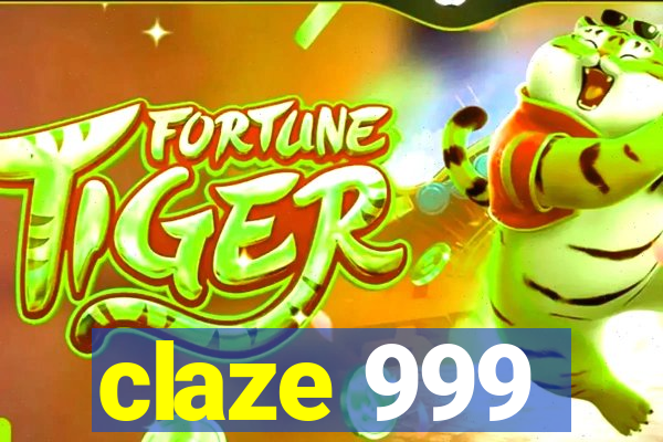 claze 999